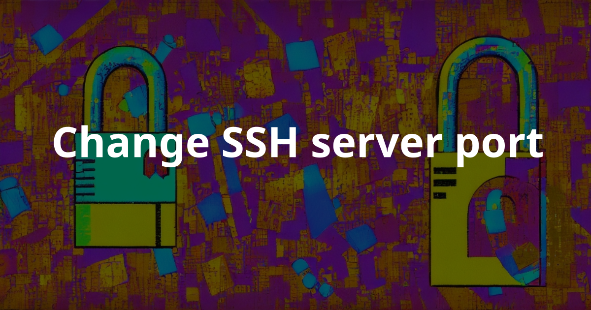change-your-ssh-server-port-to-reduce-brute-force-attacks.webp